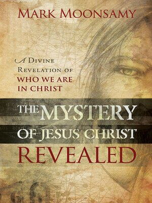 cover image of The Mystery of Jesus Christ Revealed
